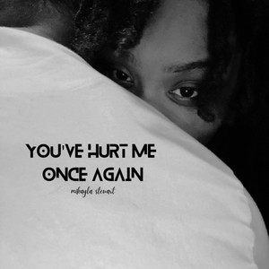 You've Hurt Me Once Again (Explicit)