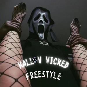 Hallow Wicked Freestyle (Explicit)