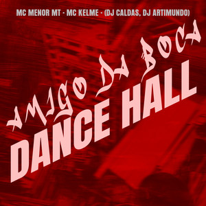 Dance Hall Amigo da Boca (Explicit)