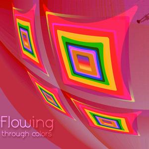 Flowing through colors