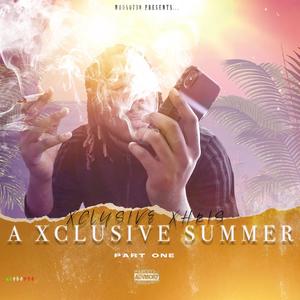 A Xclusive Summer Pt. 1 (Explicit)