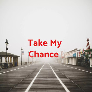 Take My Chance