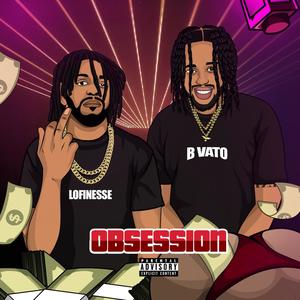 Obsession (feat. LoFinesse) [Explicit]