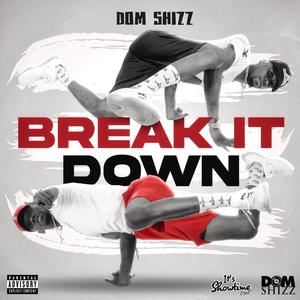 Break It Down (Explicit)