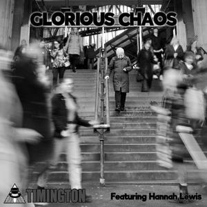 Glorious Chaos (feat. Hannah Lewis)