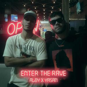 ENTER THE RAVE (feat. Yasan)