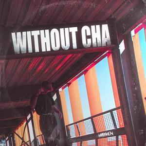 WITHOUT CHA