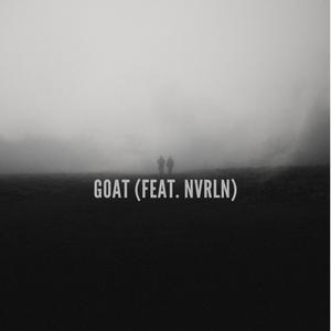 Goat (feat. NVRLN) (Explicit)