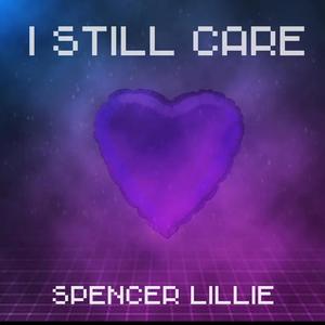 I Still Care (Explicit)