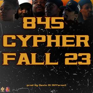 845 Cypher Fall 23 (feat. Jah Mari, Evolution, Jahsaya, Majestik Musiq, B Dymnd, Bravo & Gavin Di Different) [Explicit]