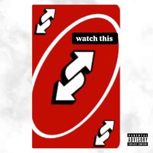 WATCH THIS (Explicit)