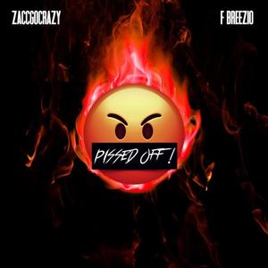 pissed off (feat. F Breezio) [Explicit]