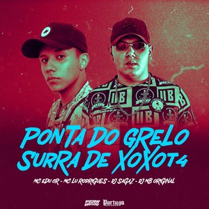 Ponta do Grelo - Surra de Xoxot4 (Explicit)