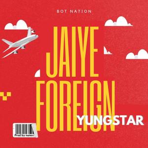 Jaiye Foreign