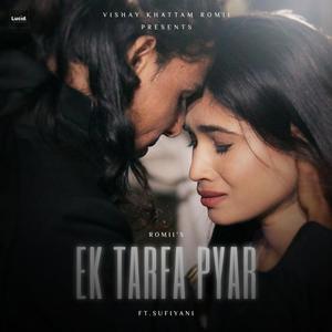 Ek Tarfa Pyar (feat. Sufiyani)