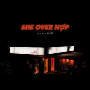 She Over Hợp (feat. Y.U) (Explicit)