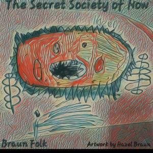 The Secret Society of Now