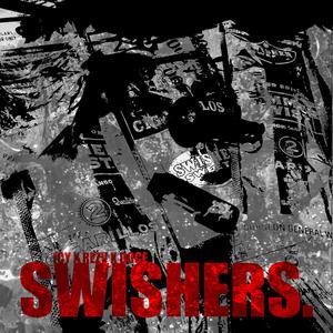 SWISHERS (feat. Rezv & Doce) (Explicit)