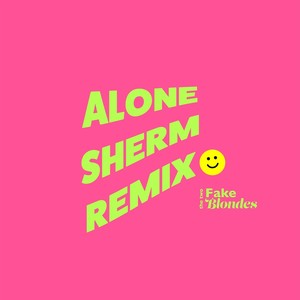 Alone (Sherm Remix)