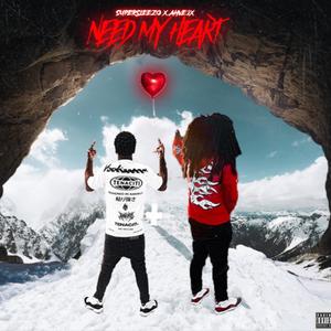 NEED MY HEART (feat. ahve2x) [Explicit]