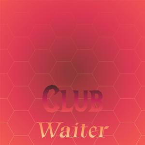 Club Waiter