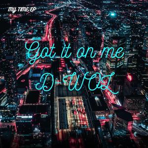 GOT IT ON ME (Explicit)