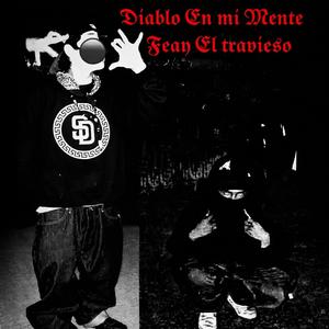 Diablo En mi mente (feat. Demon1904 & Travieso|Explicit)