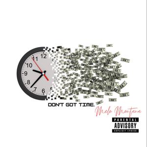 Don't Got Time (Explicit)
