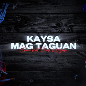 Kaysa Magtaguan (feat. Devs & Vizah)