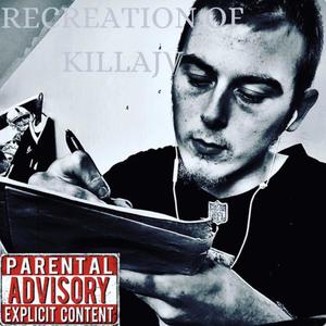 Recreation Of KillaJv (Explicit)