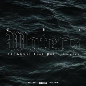 The Waters (feat. PatricKxxLee) (Explicit)
