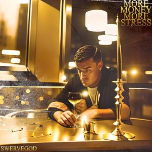 More Money More Stress (Explicit)