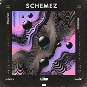 Schemez [Feat. Vasudev]