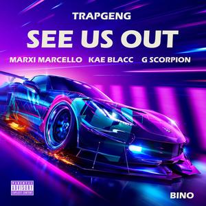 See Us Out (feat. Kae Blacc & G Scorpion) (Explicit)