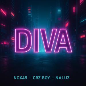 DIVA (feat. NGX45 & NALUZ) (Explicit)