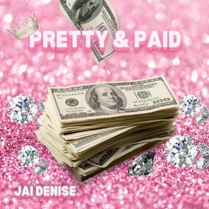 Pretty and Paid (Explicit)