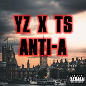 Anti A (feat. TS) [Explicit]