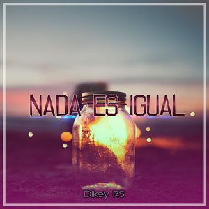Nada Es Igual