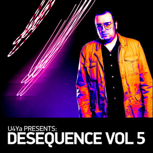 U4Ya Presents Desequence Vol.5 (Continous Mix)