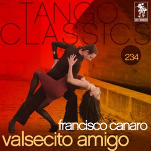 Tango Classics 234: Valsecito Amigo