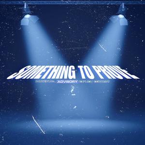 SOMETHING TO PROVE. (Explicit)