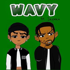 Wavy (feat. Jaywan) (Explicit)