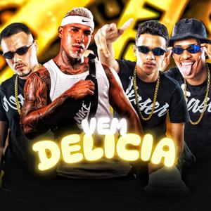 Vem Delicia (Explicit)