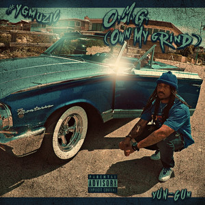 O.M.G. Own My Grind (Explicit)