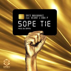 Sope Tie (feat. Blunt & Oba P) [Explicit]