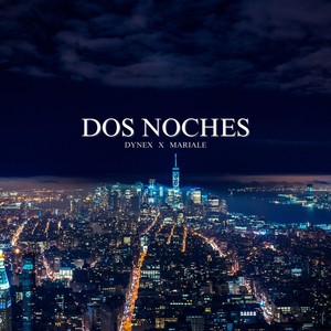 Dos Noches (Explicit)