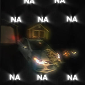 NANANA! (feat. NEBVLA) (Explicit)