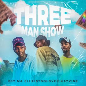 Three Man Show (feat. KayVine & Djy Ma-eli_27)