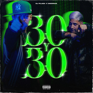 30 y 30 (Explicit)