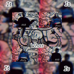 It is what it is (feat. Jozy)